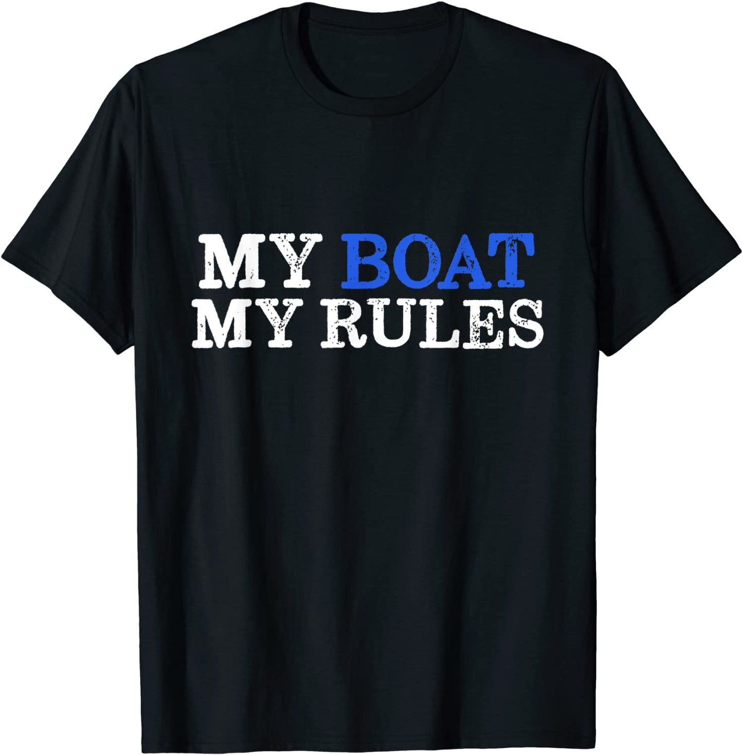 My Boat My Rules Design for Captains Sailors Boat Owners T-Shirt