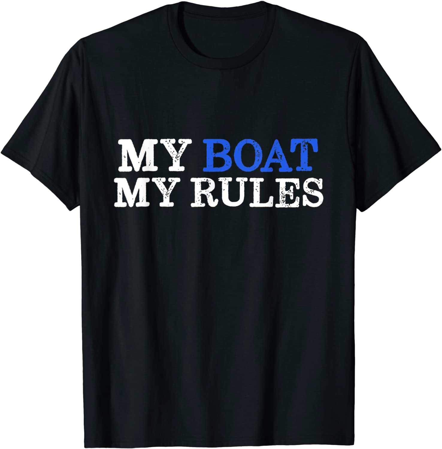 My Boat My Rules Design for Captains Sailors Boat Owners T-Shirt