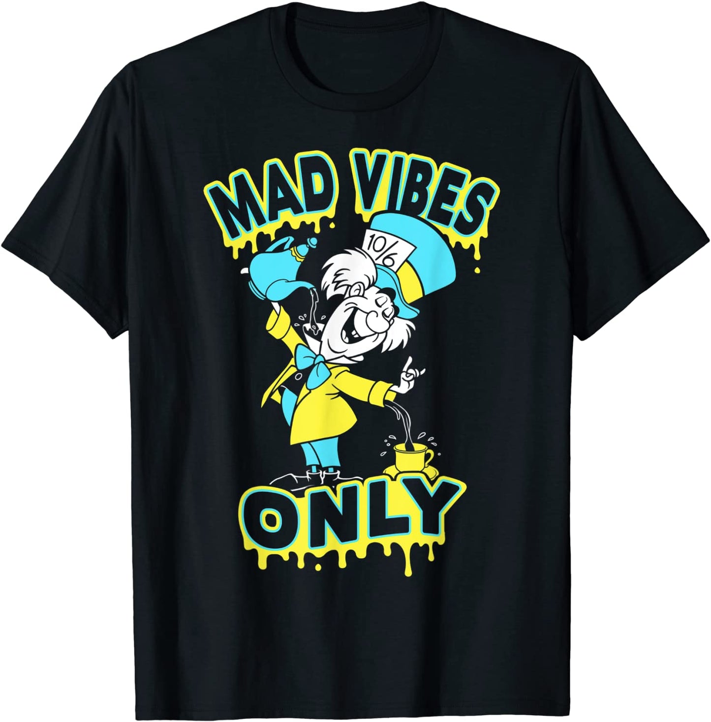 Disney Alice In Wonderland Mad Hatter Mad Vibes Only T-Shirt