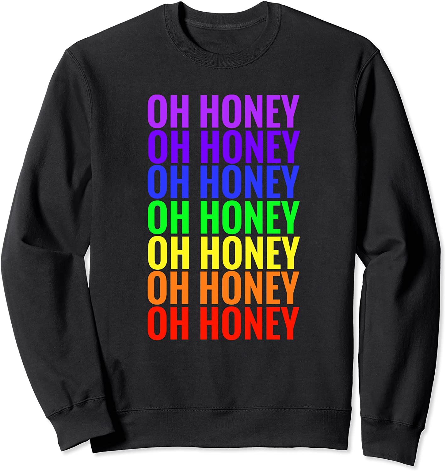 TRIXIE OH HONEY RAINBOW Sweatshirt