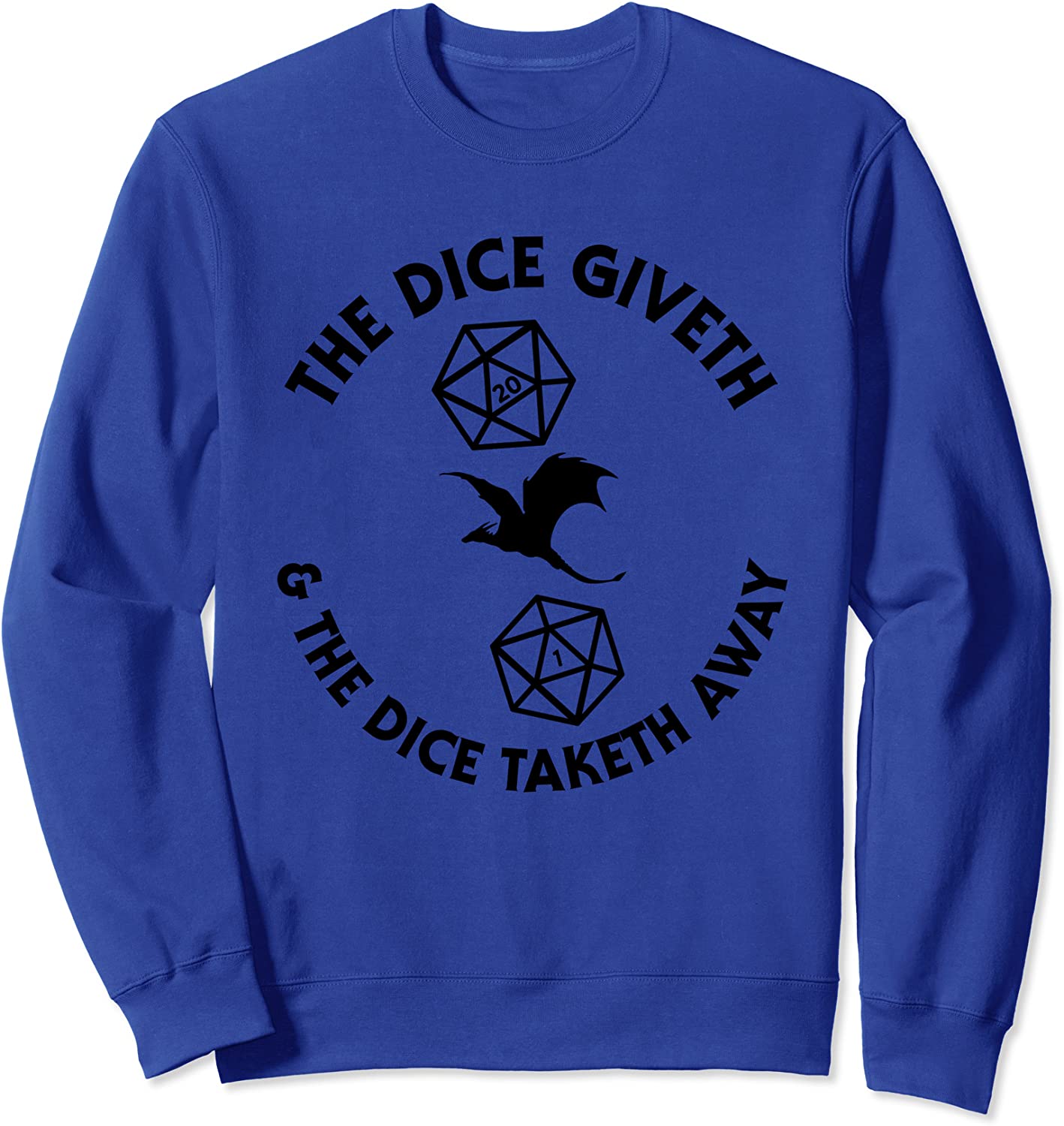 D20 Dice Giveth and Taketh Away Dragon RPG Retro Board Gamer Sweatshirt