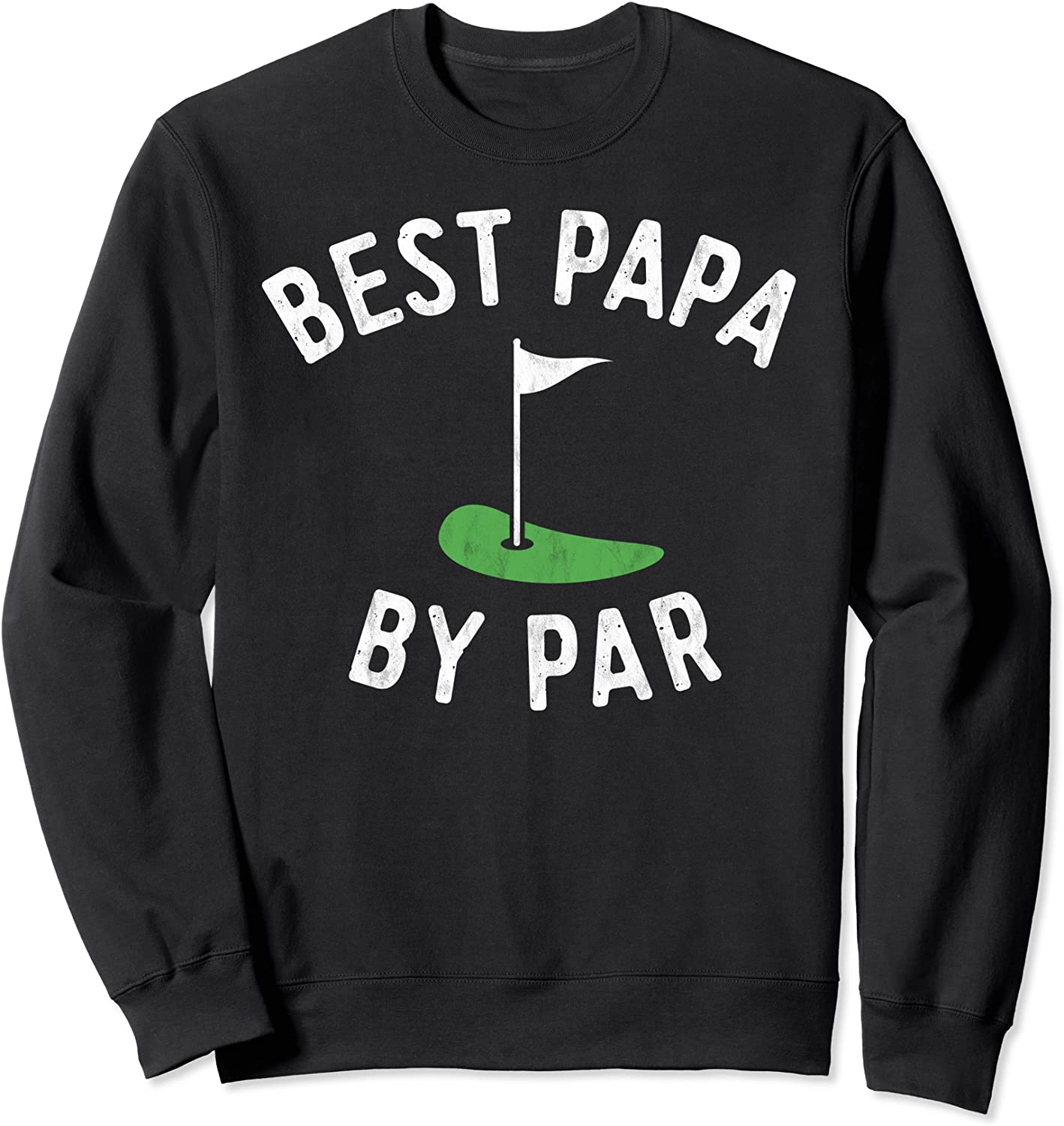 Best Papa By Par Golf Sweatshirt Grandpa Fathers Day Gift