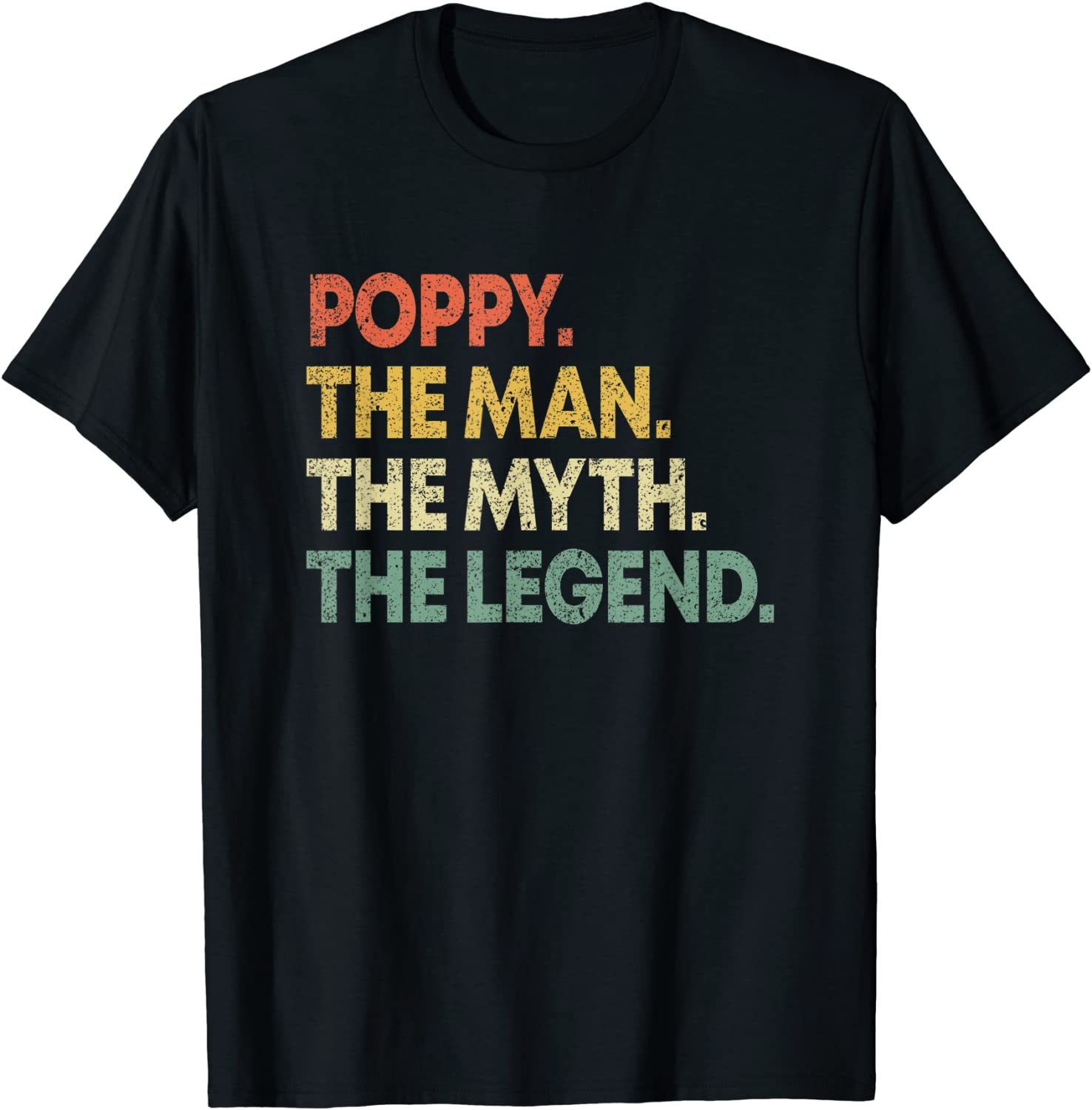 Mens Poppy The Man The Myth The Legend T-shirt for Grandpa