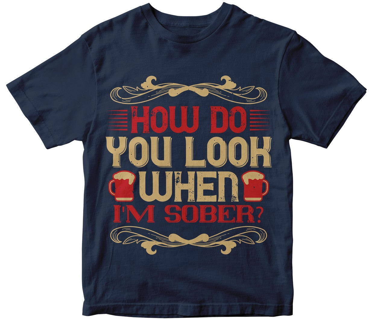 How Do You Look When I'M Sober