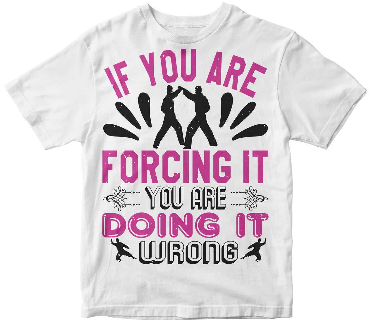 If You Are Forcing