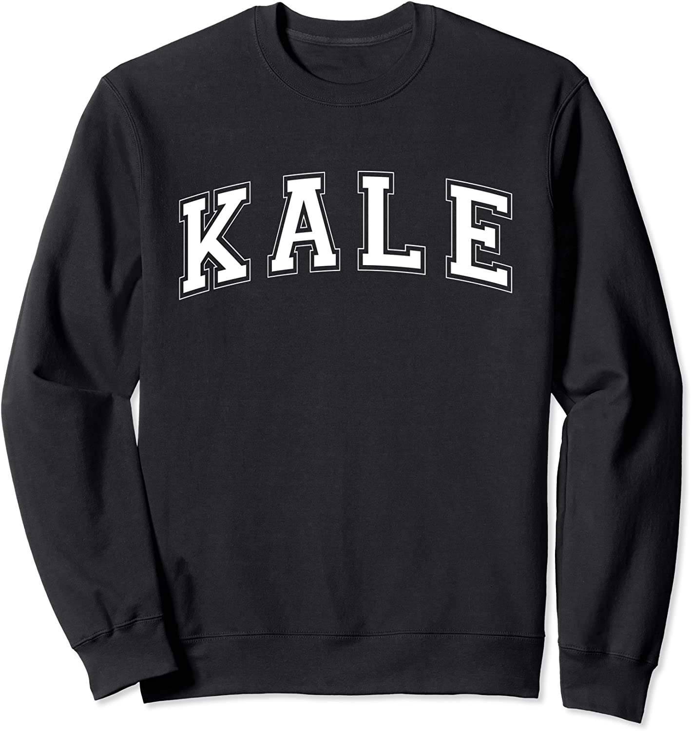 Kale University Parody for Vegans and Vegetarians Sweatshirt