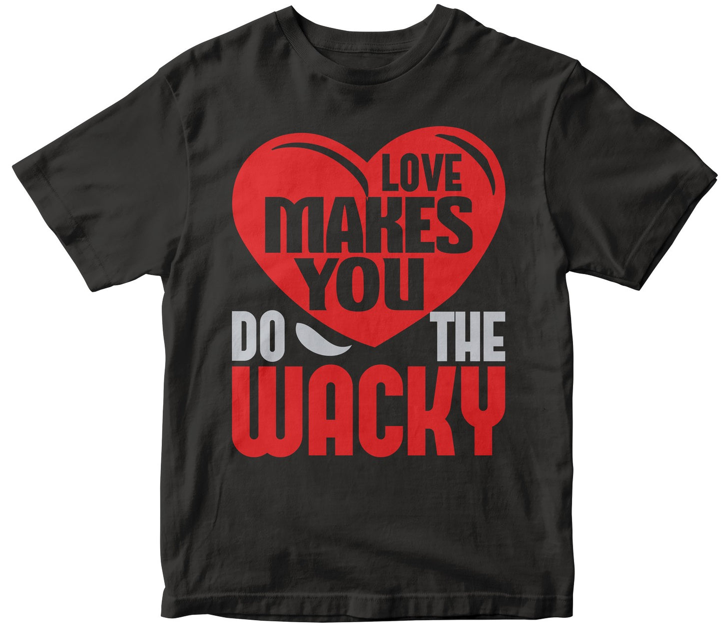 Love Makes You Do The Wacky