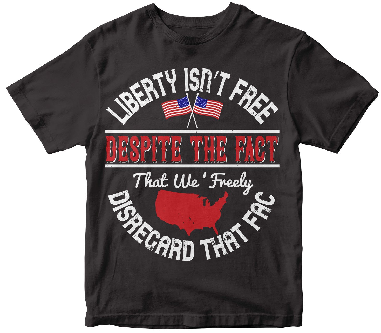 Liberty Isn’T Free, Despite The Fact That We ‘Freely’ Disregard That Fac