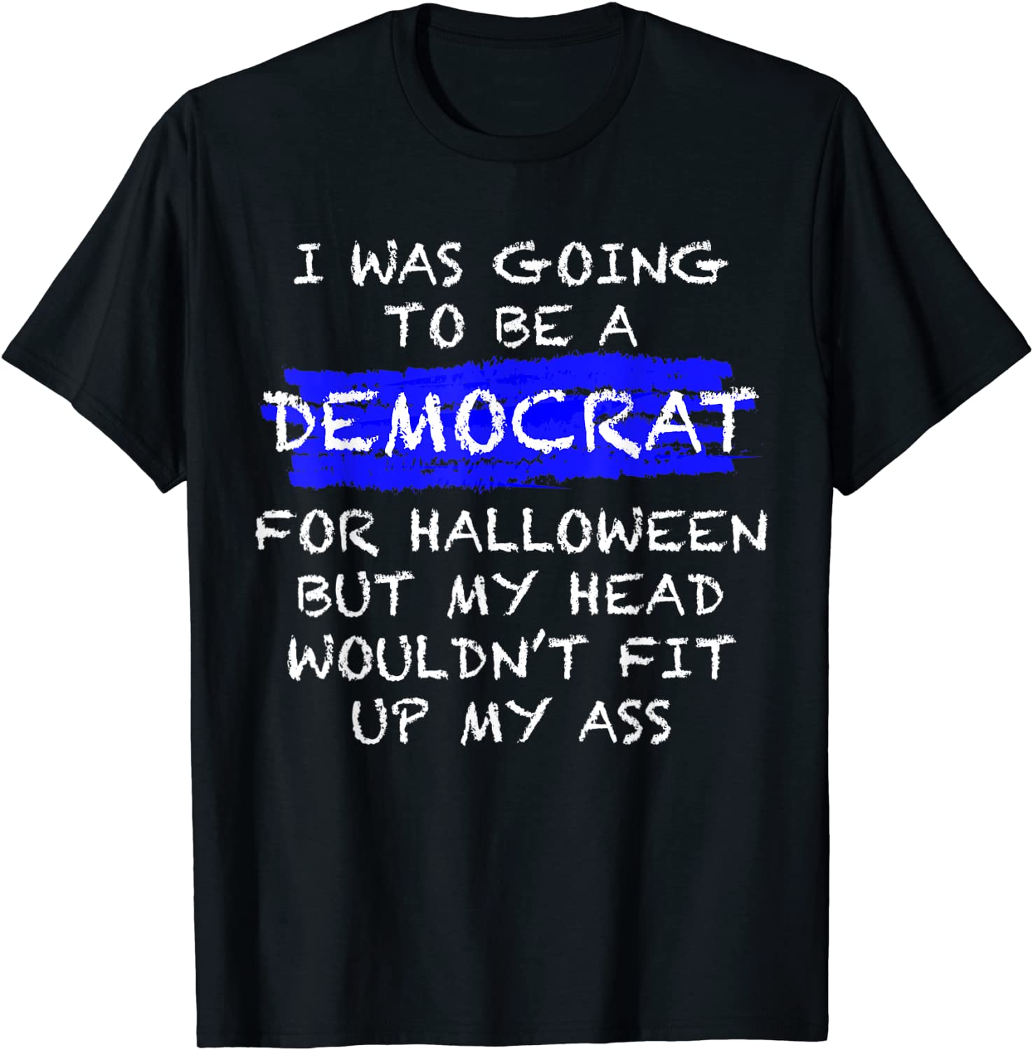 Funny Anti-Liberal Adult Halloween Costume T-shirt T-Shirt