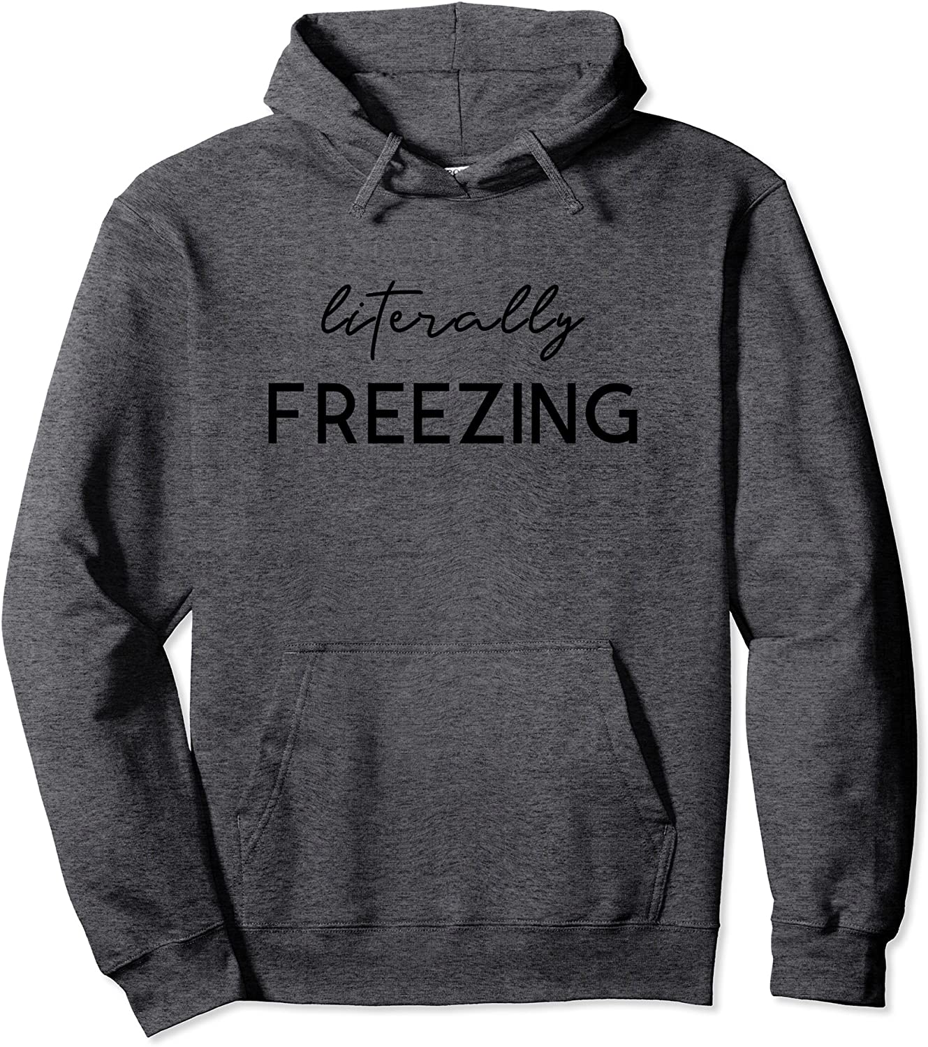 Literally Freezing Hoodie Im Freezing Cold Pullover Hoodie