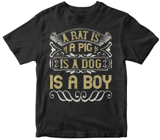 A Rat Is A Pig Is A Dog Is A Boy