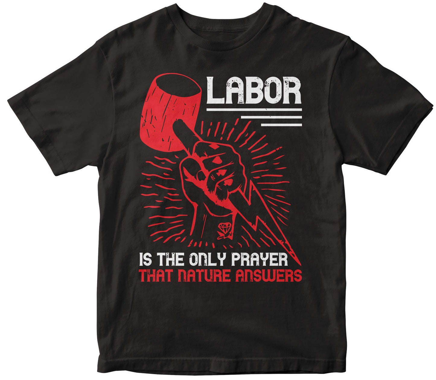 Labor Is The Only Prayer That Nature Answers-0