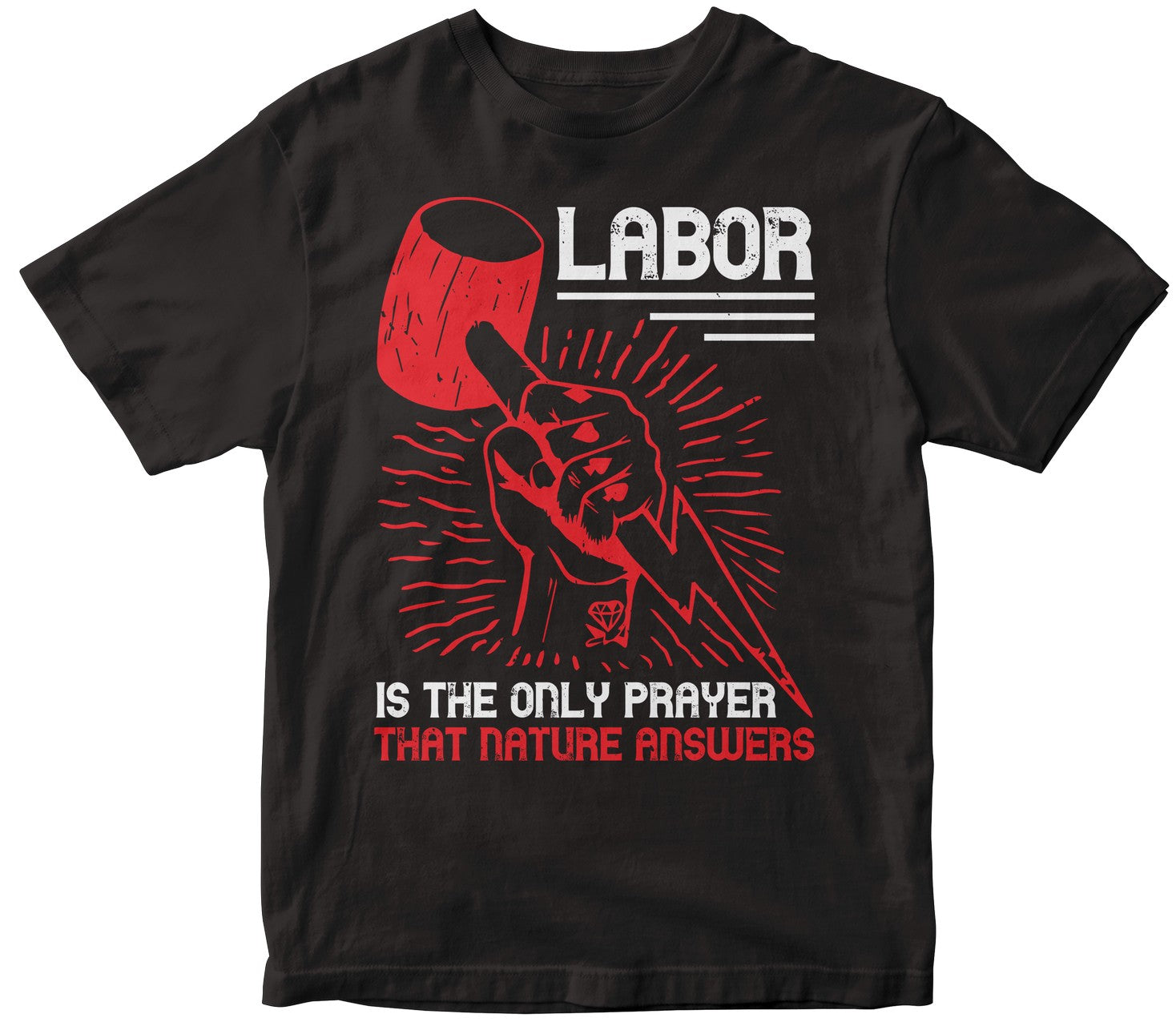 Labor Is The Only Prayer That Nature Answers-0