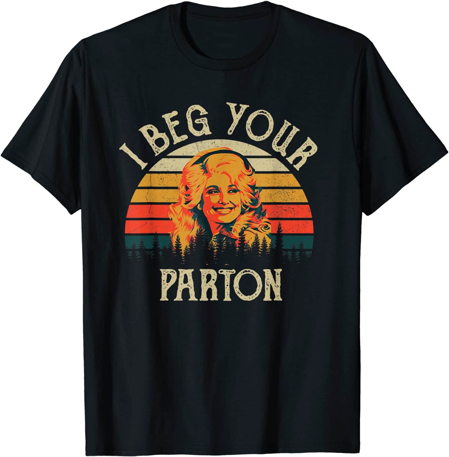 Vintage I Beg Your Parton-Retro Mother Gift T-Shirt