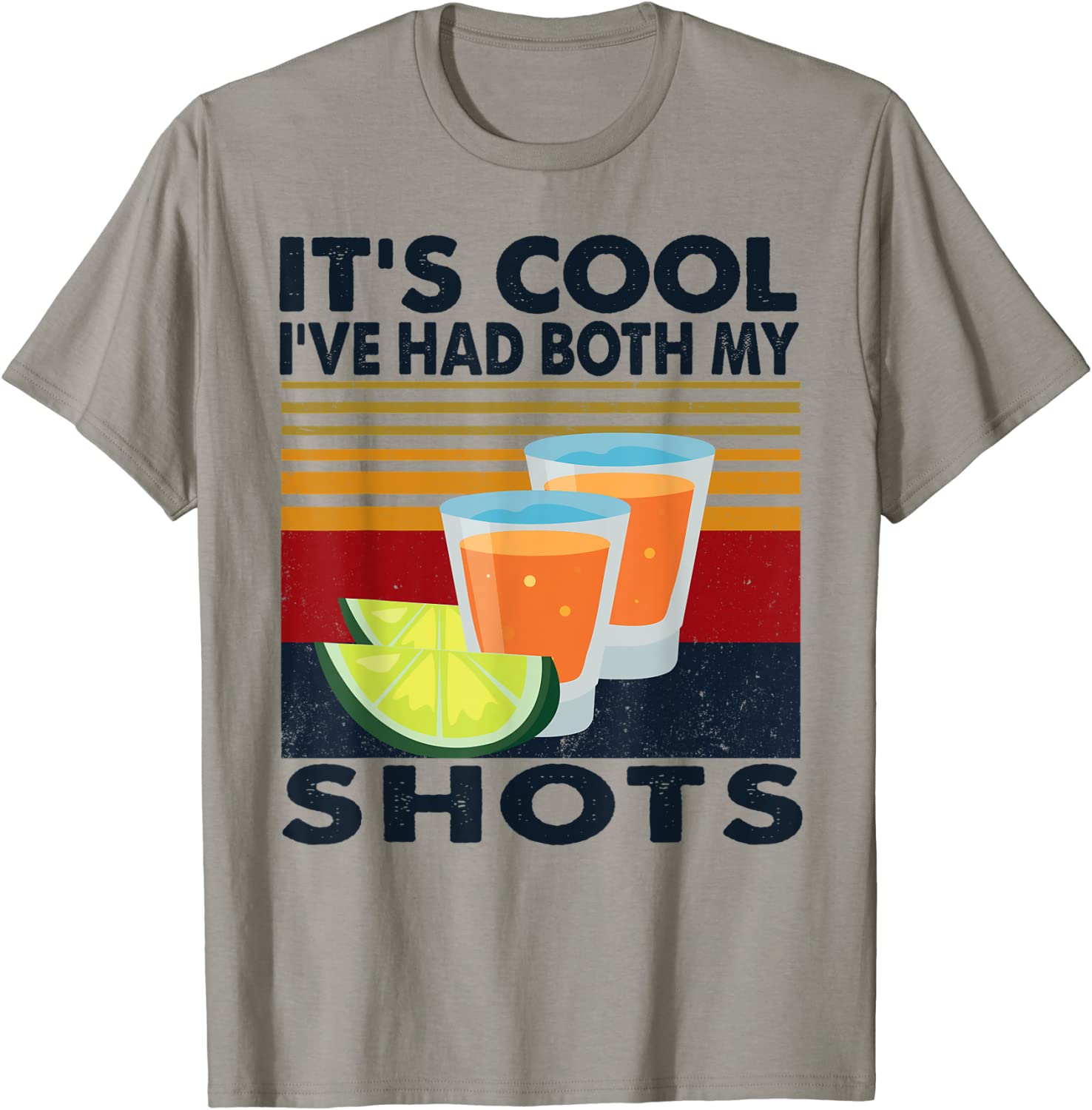 Its Cool Ive Had Both My Shots Retro Funny Tequila Lovers T-Shirt