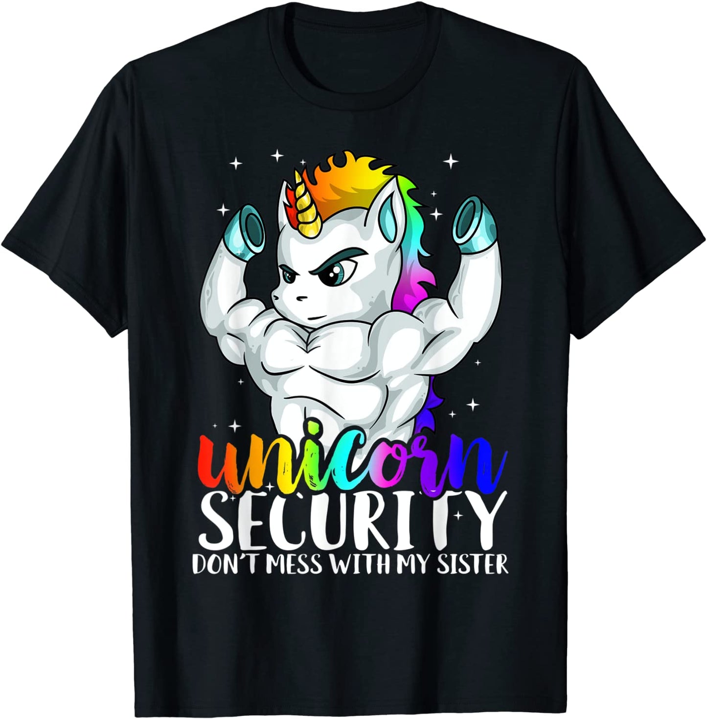 Unicorn Security Dont Mess With My Sister Funny Brother Gift T-Shirt