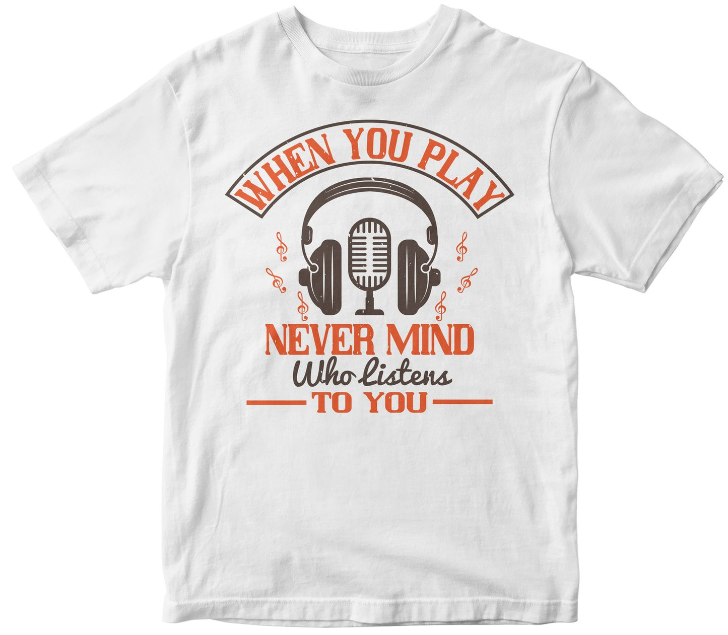 When You Play, Never Mind Who Listens To You