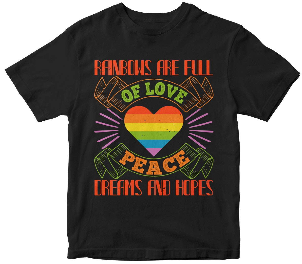 Rainbows Are Full Of Love Peace Dreams & Hopes.