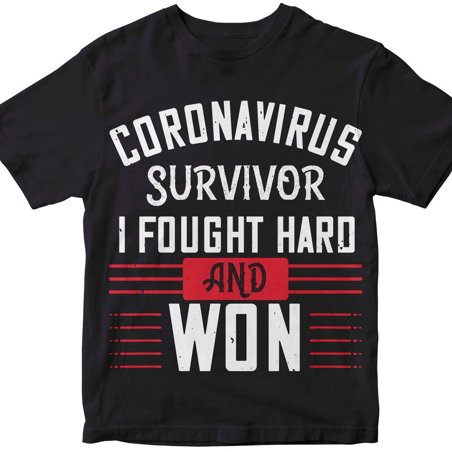 Corona Virus Survivor I Fought And Own