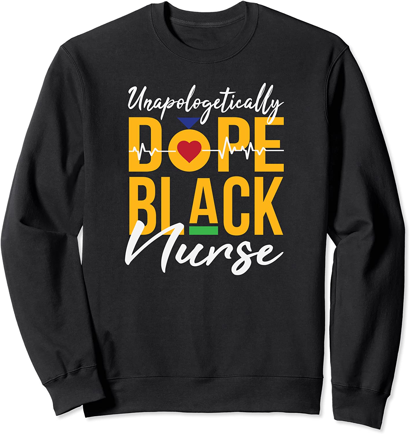 Unapologetically Dope Black Nurse Melanin Tee Christmas Gift Sweatshirt