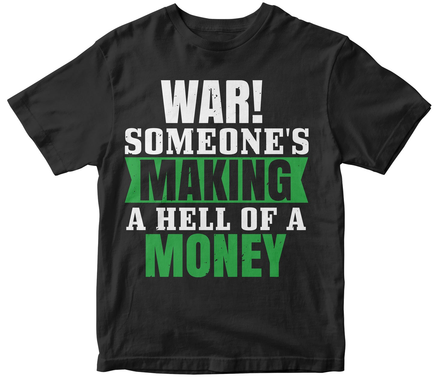 War! Someone'S Making A Hell Of A Lot Of Money