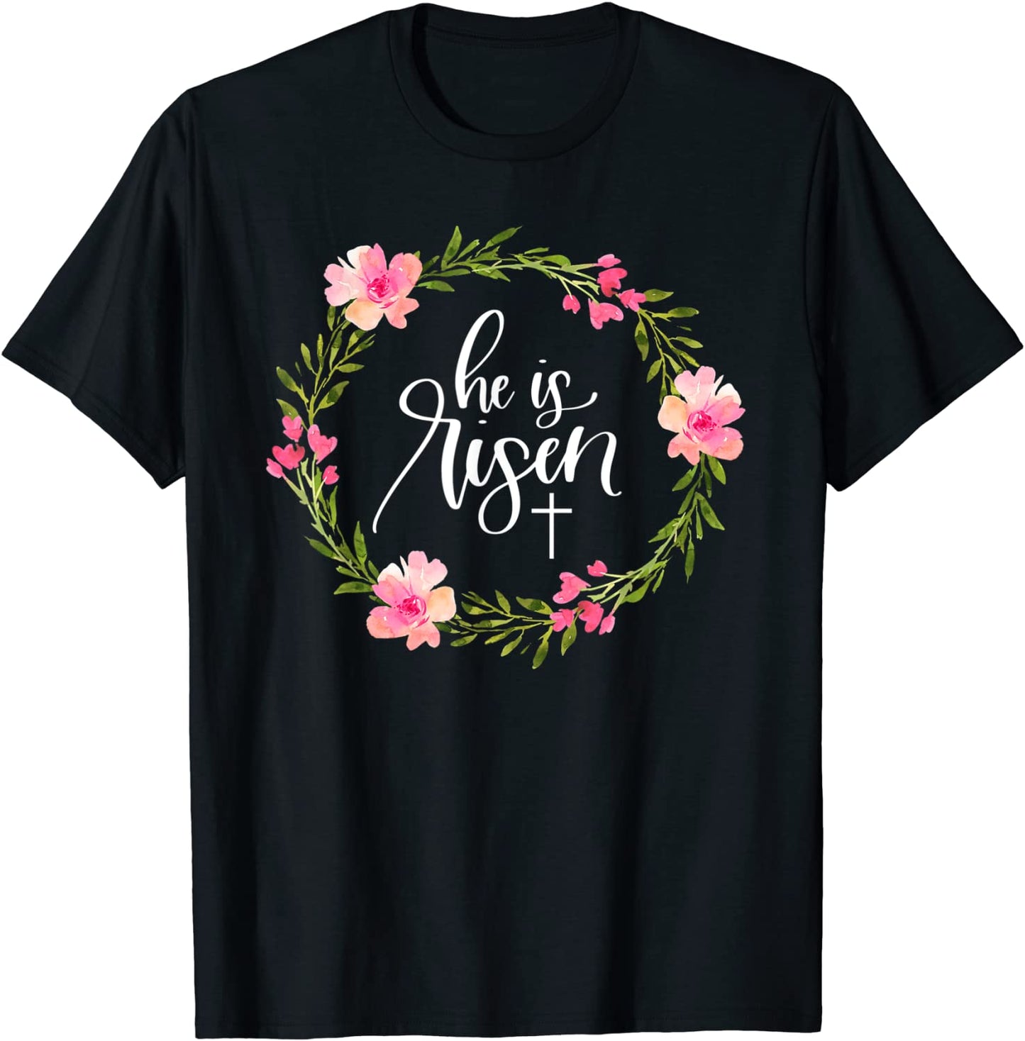 He is Risen Jesus Christian Happy Easter Floral Wreath Shirt T-Shirt