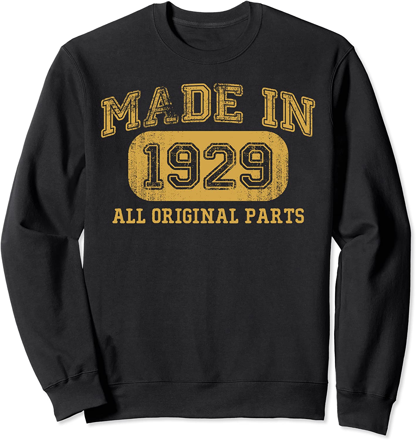 Made in 1929 Birthday 92nd b-day gift 92 Birthday gift Sweatshirt