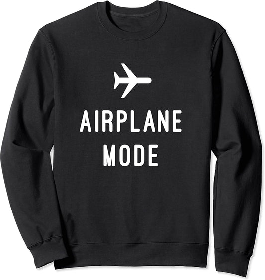 Airplane Mode Sweatshirt