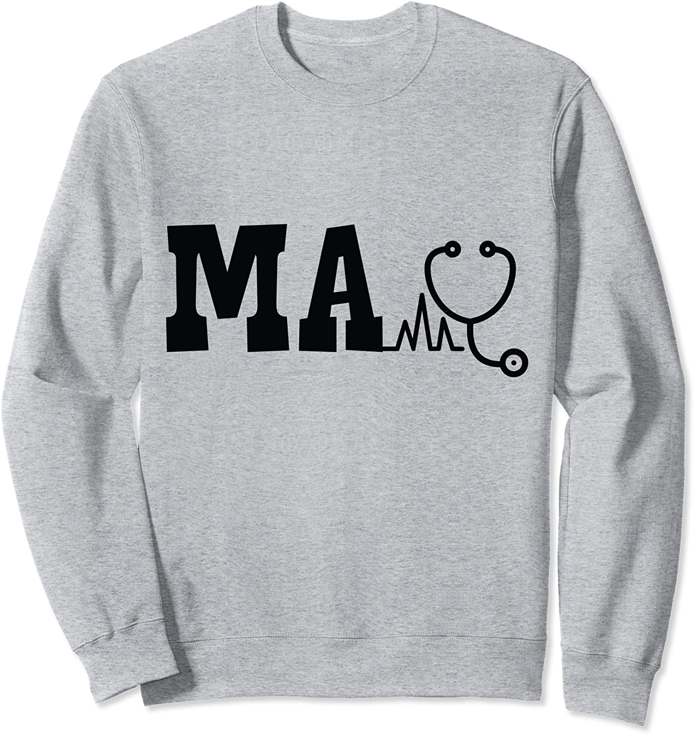 MA - Medical Assistant and Stethoscope - Medical Assistant G Sweatshirt