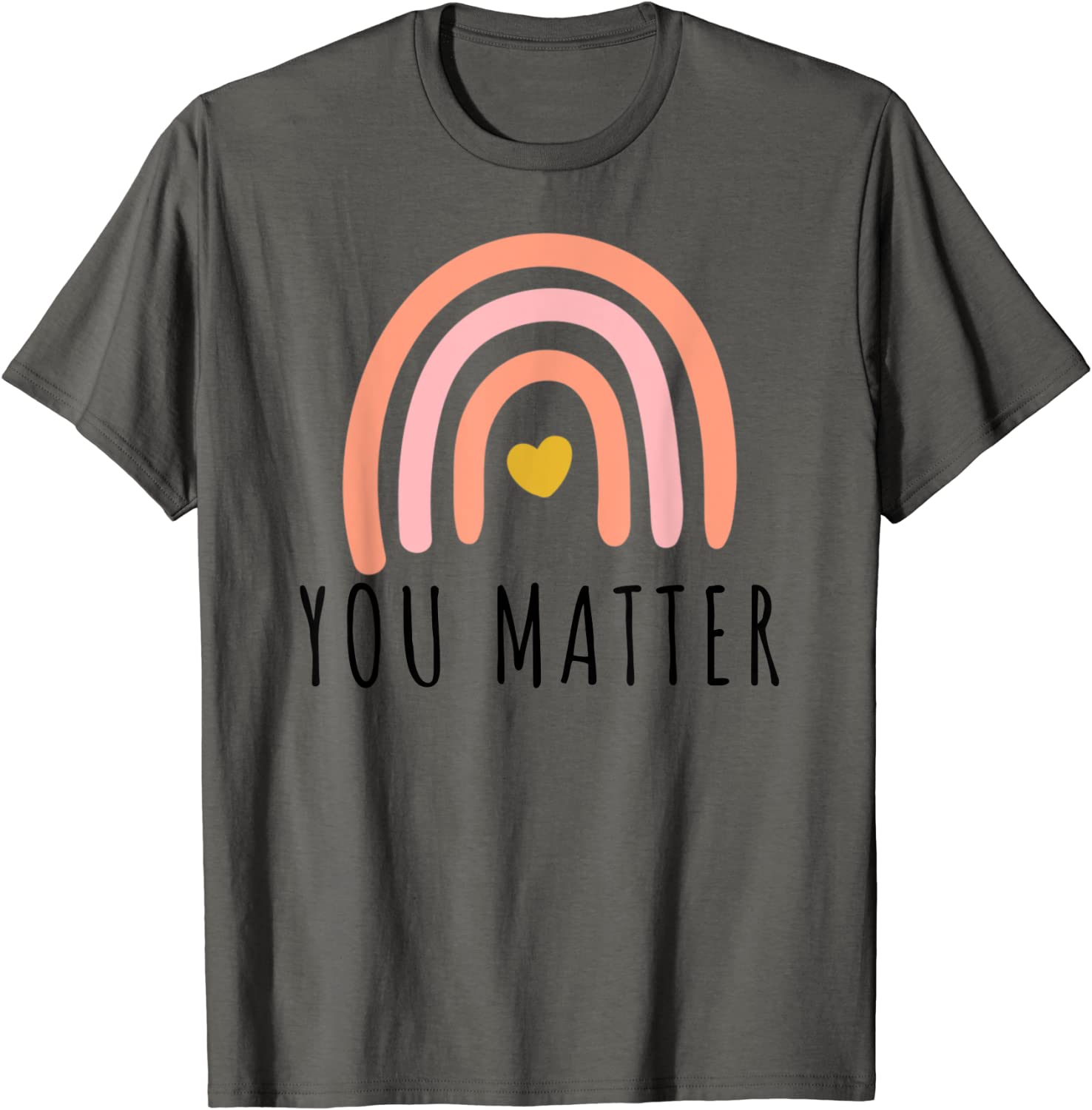 You Matter Promote Positive Awareness Inspirational Design T-Shirt