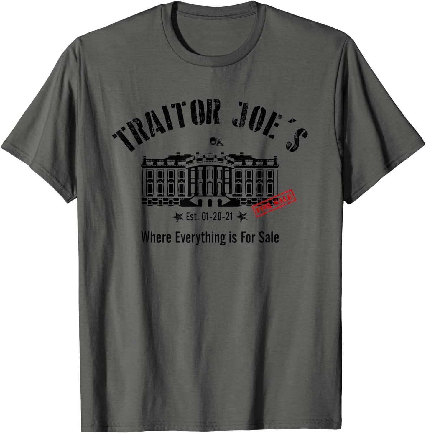 Traitor Joes Everything For Sale Anti Biden MAGA T-Shirt