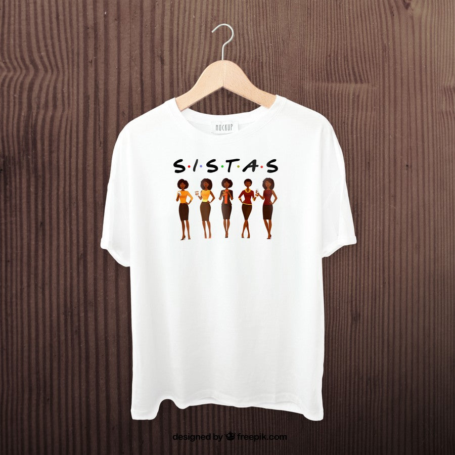 Sistas African American Women Proud Friends Sisters Melanin T-Shirt