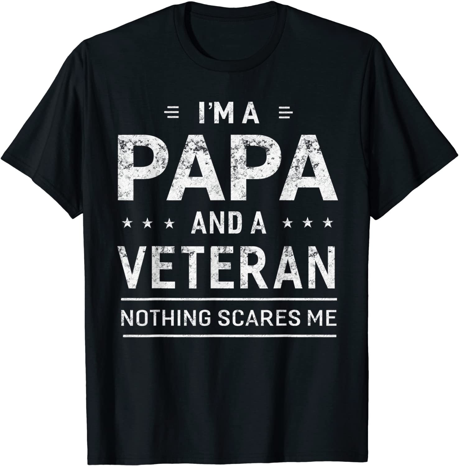 Im A Papa And Veteran Men Grandpa Funny Sayings Gift T-Shirt