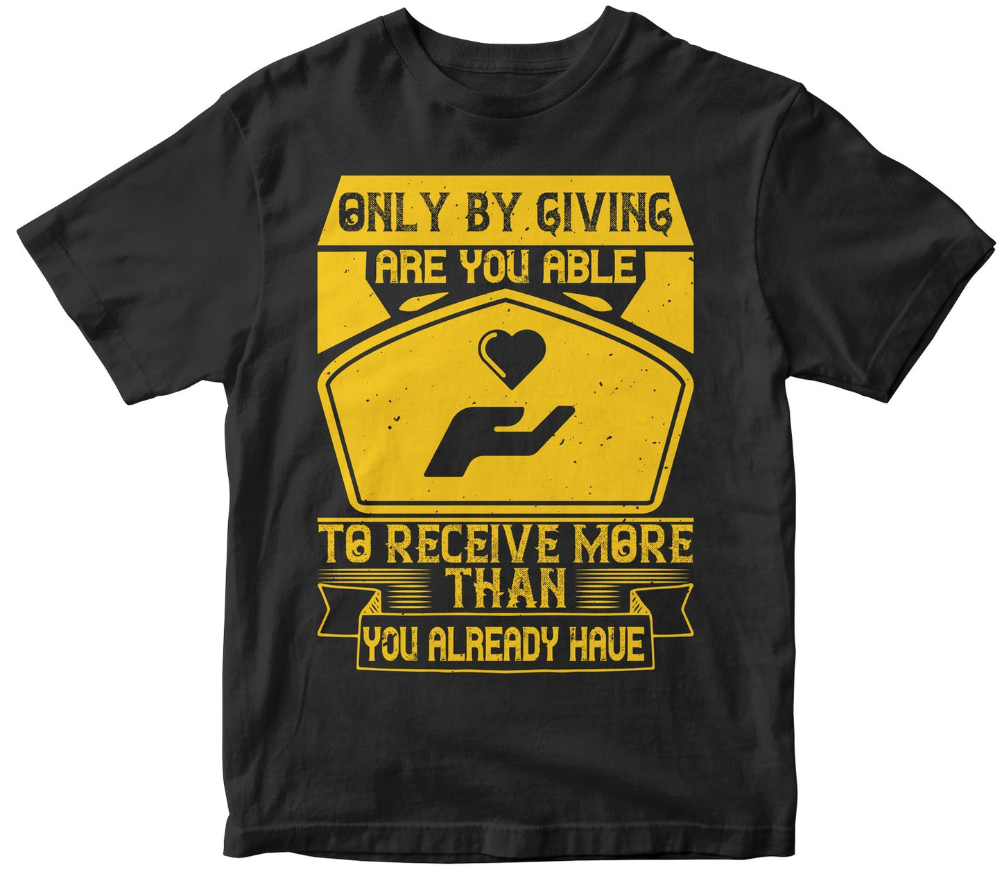 Only By Giving Are You Able To Receive More Than You Already Have