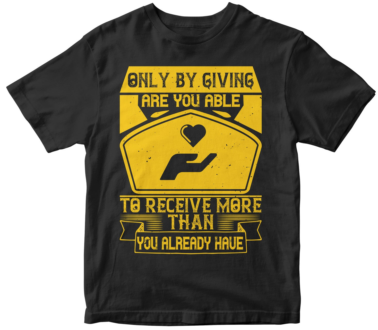 Only By Giving Are You Able To Receive More Than You Already Have