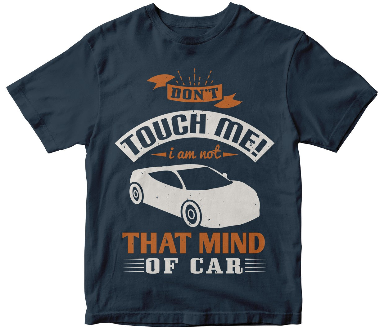 Don’T Touch Me! I Am Not That Mind Of Car