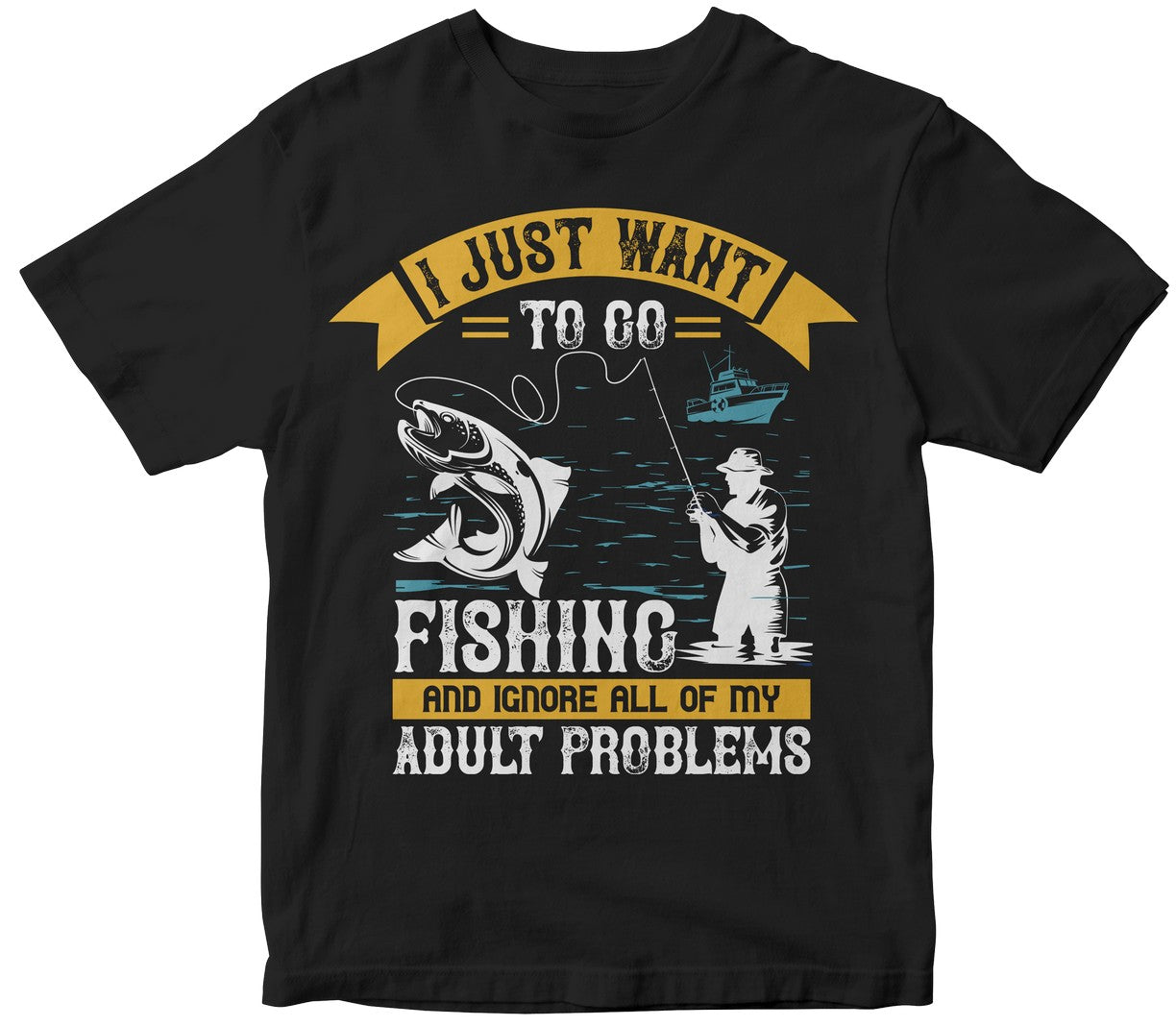 I Just Want To Go Fishing And Ignore All Of My