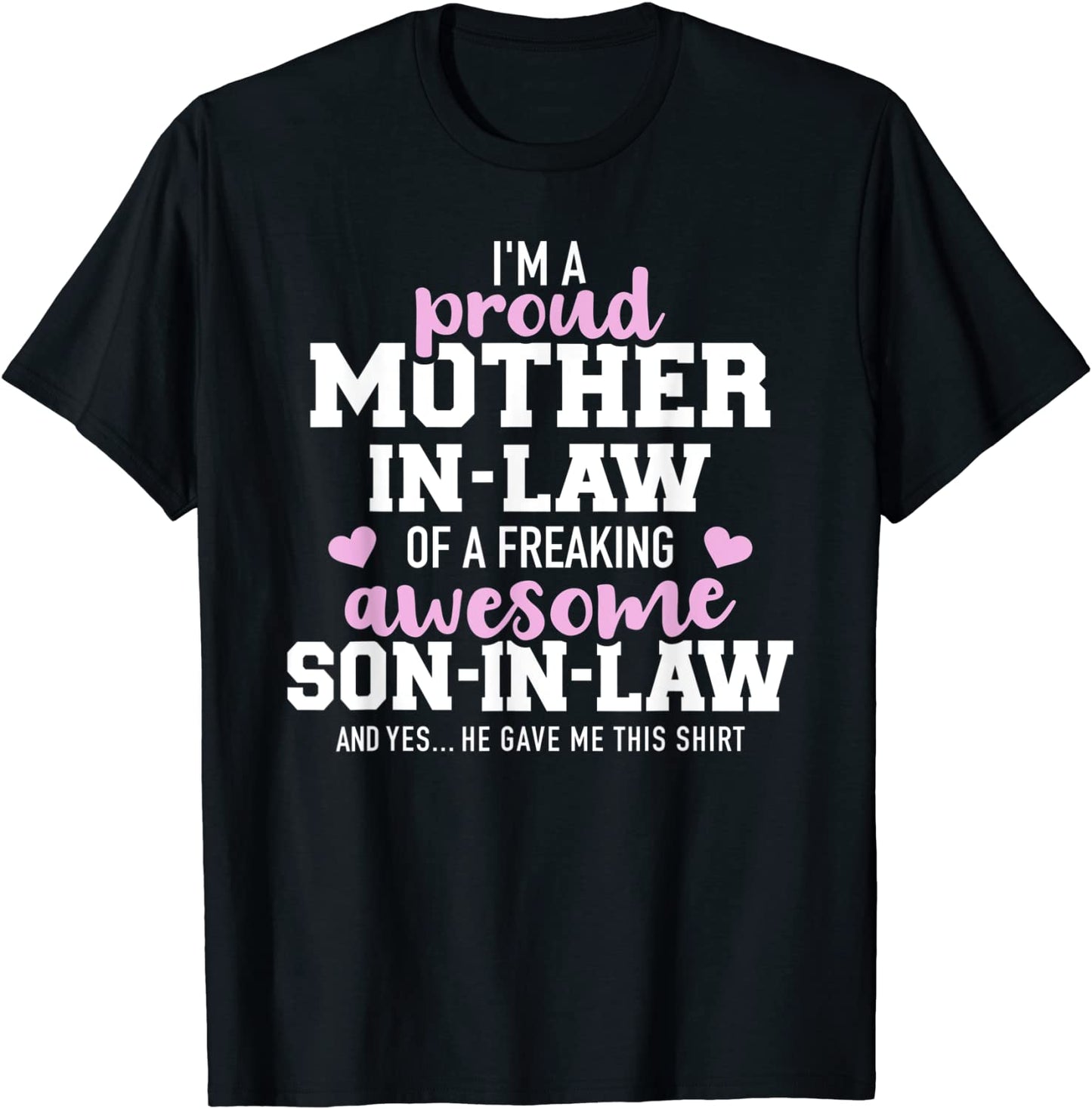 Proud mother-in-law of a freaking awesome son-in-law T-Shirt
