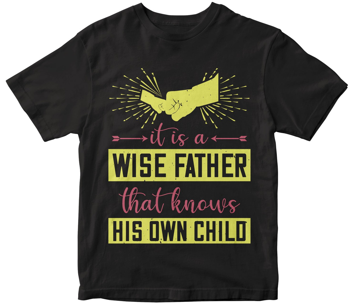 It Is A Wise Father That