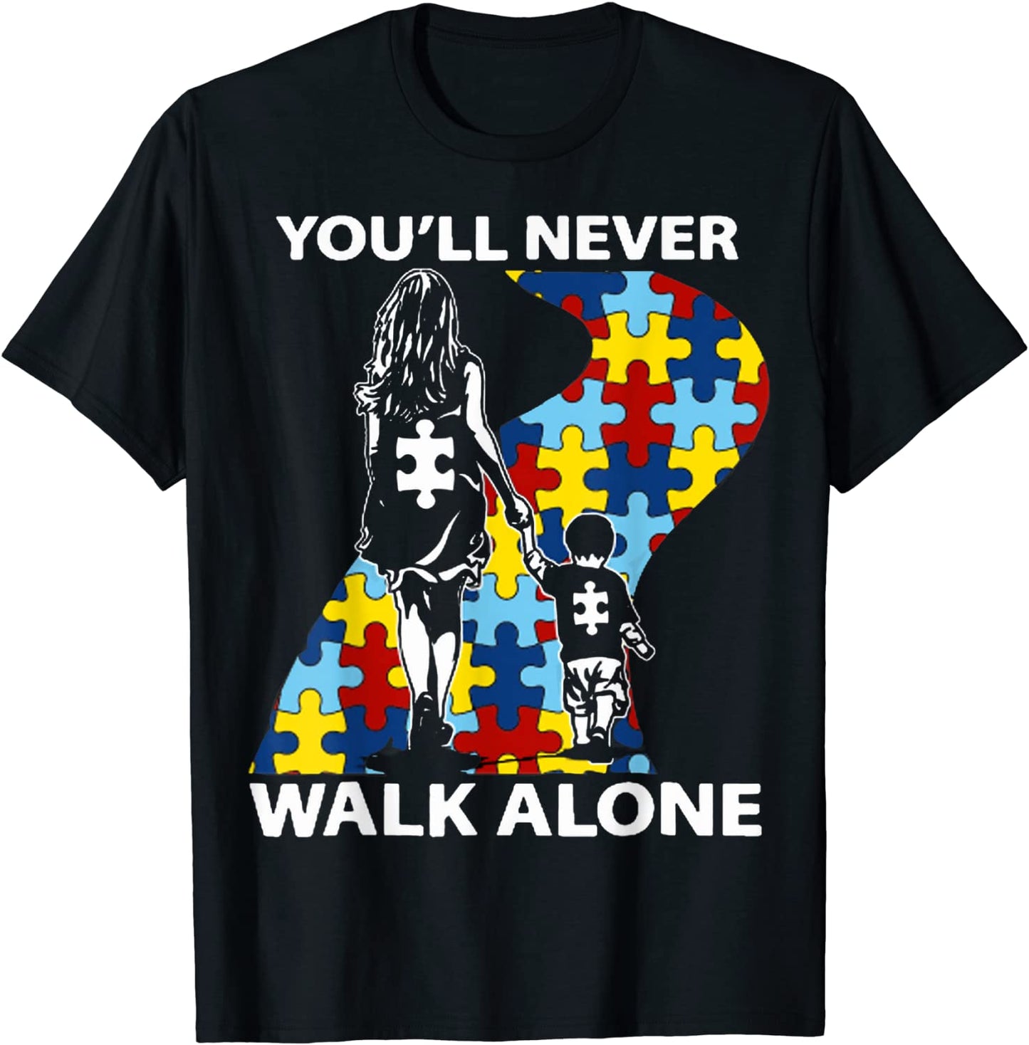 Autism Mom Youll Never Walk Alone Support Autism Son Shirt