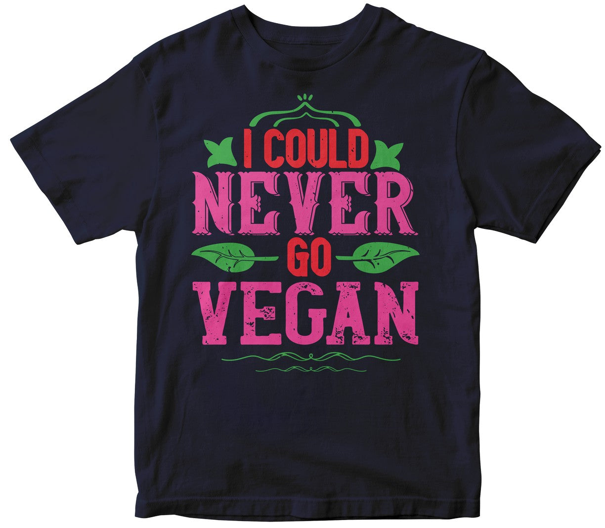 I Could Never Go Vegan-01