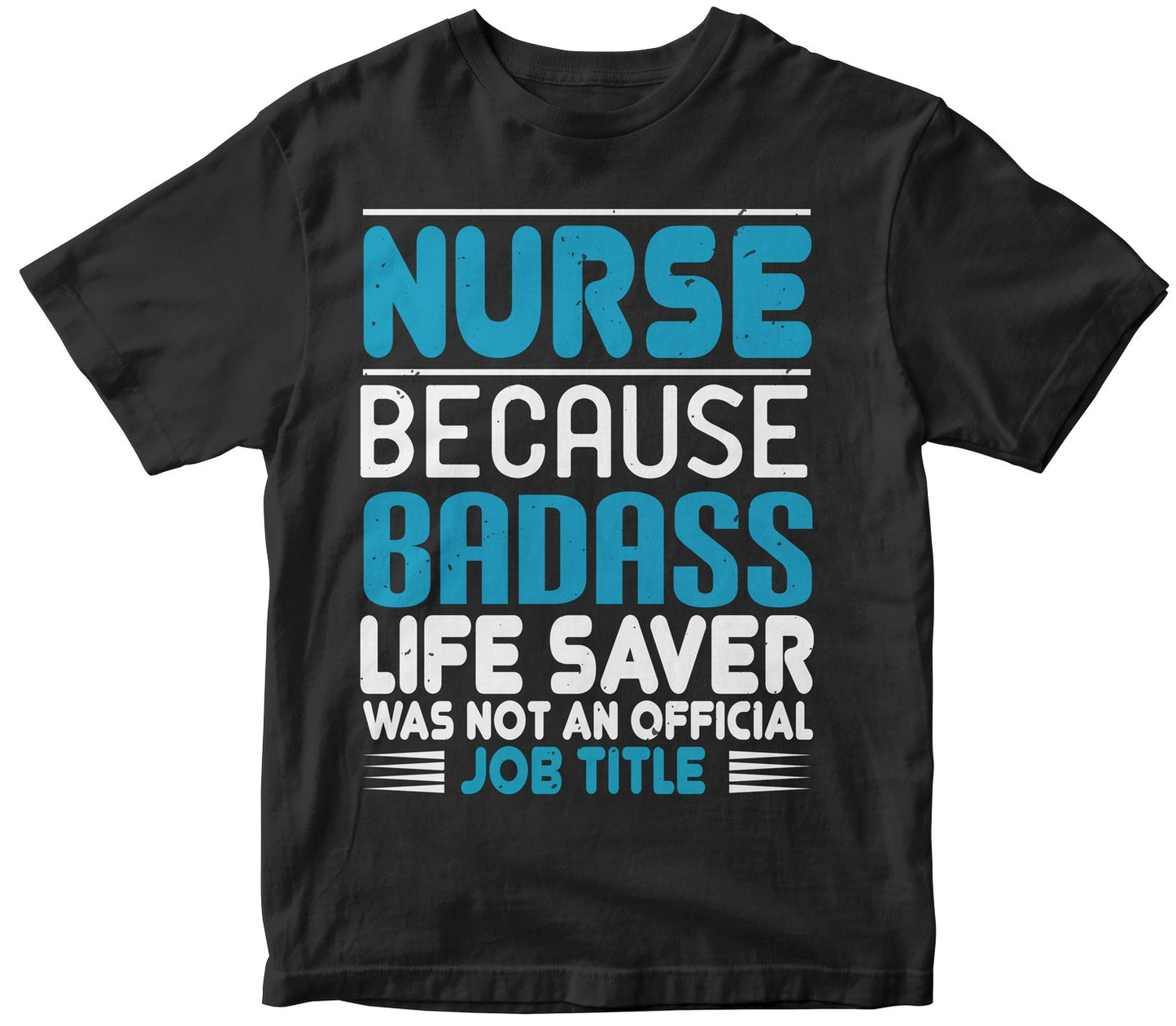 Nurse Because Badass