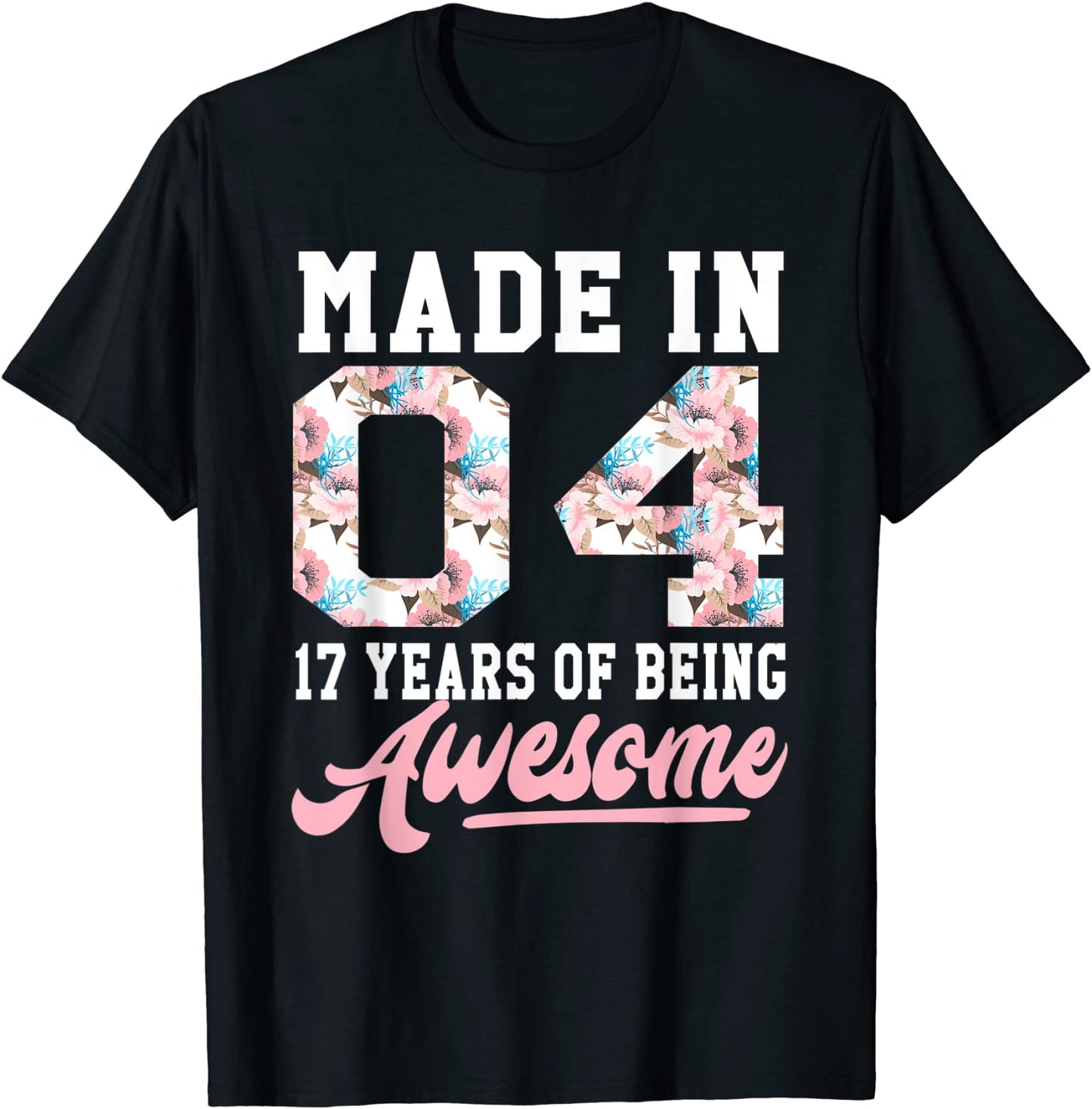 17 Year Old Girls Teens Gift For 17th Birthday Born in 2004 T-Shirt
