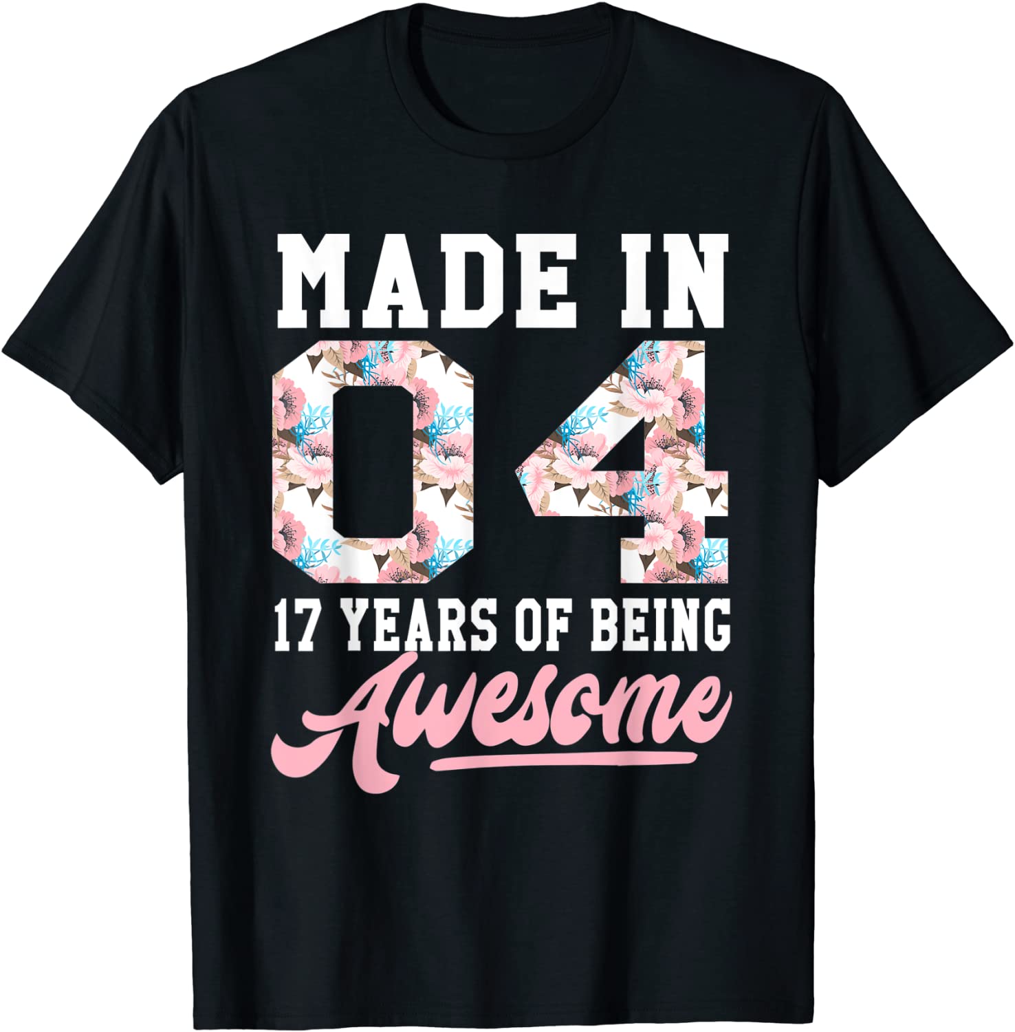 17 Year Old Girls Teens Gift For 17th Birthday Born in 2004 T-Shirt