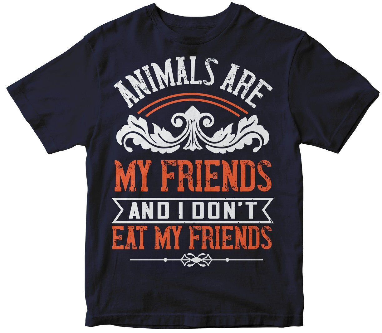 Animals Are My Friends And I Don'T Eat My Friends-01