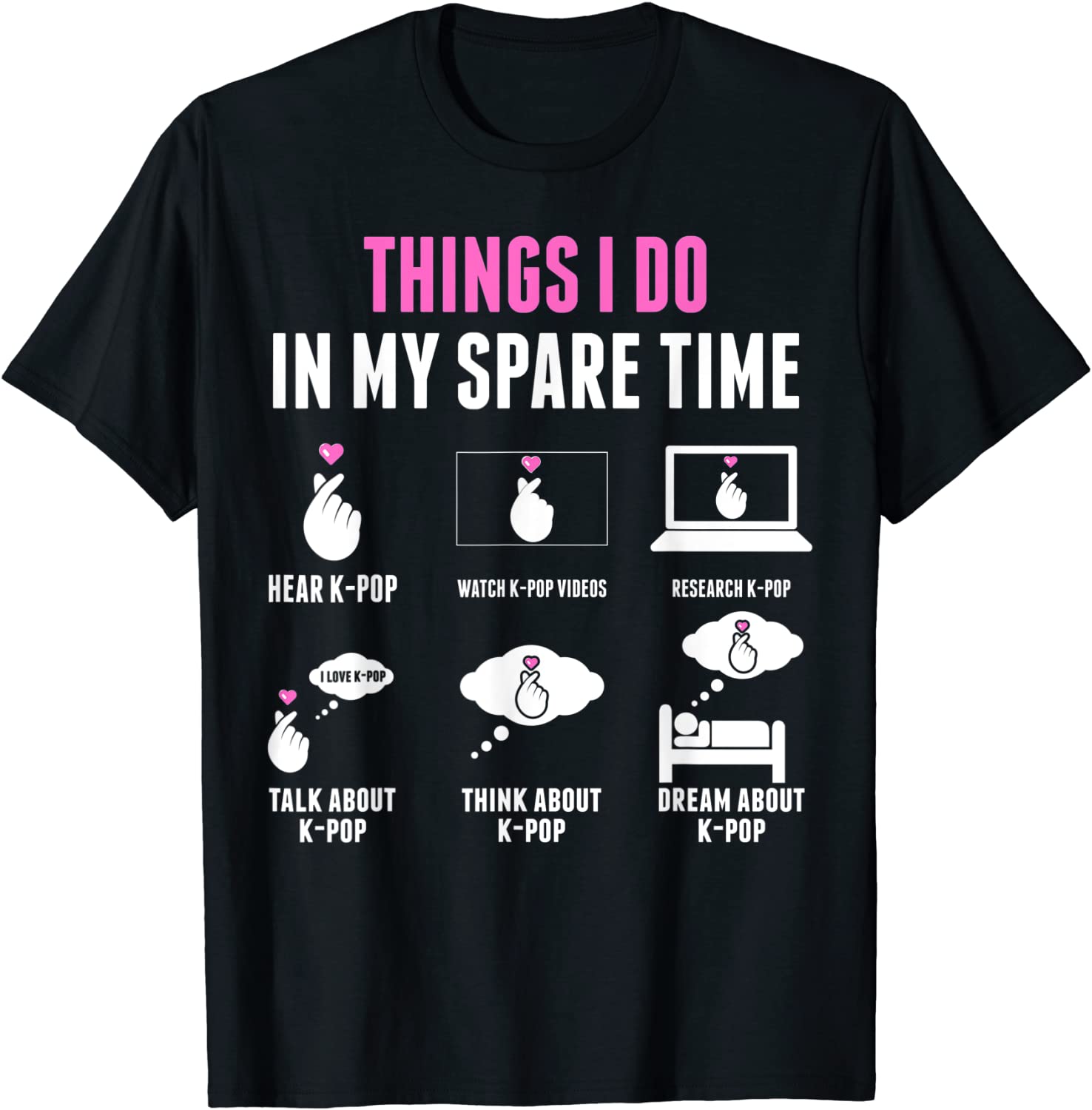 Things I Don in my Spare Time Kpop Merch K-pop Merchandise T-Shirt