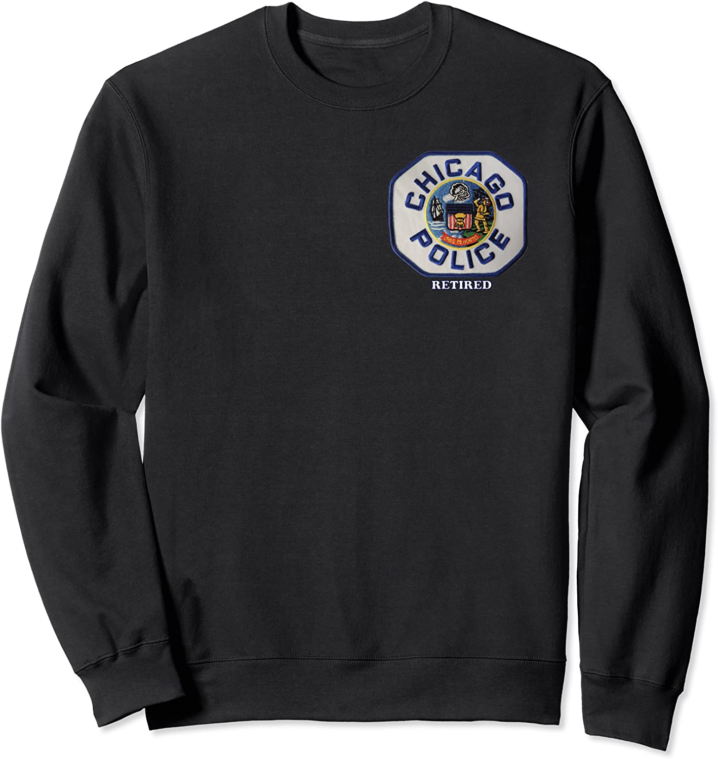 CHICAGO POLICE DEPARTMENT RETIRED PATCH Sweatshirt