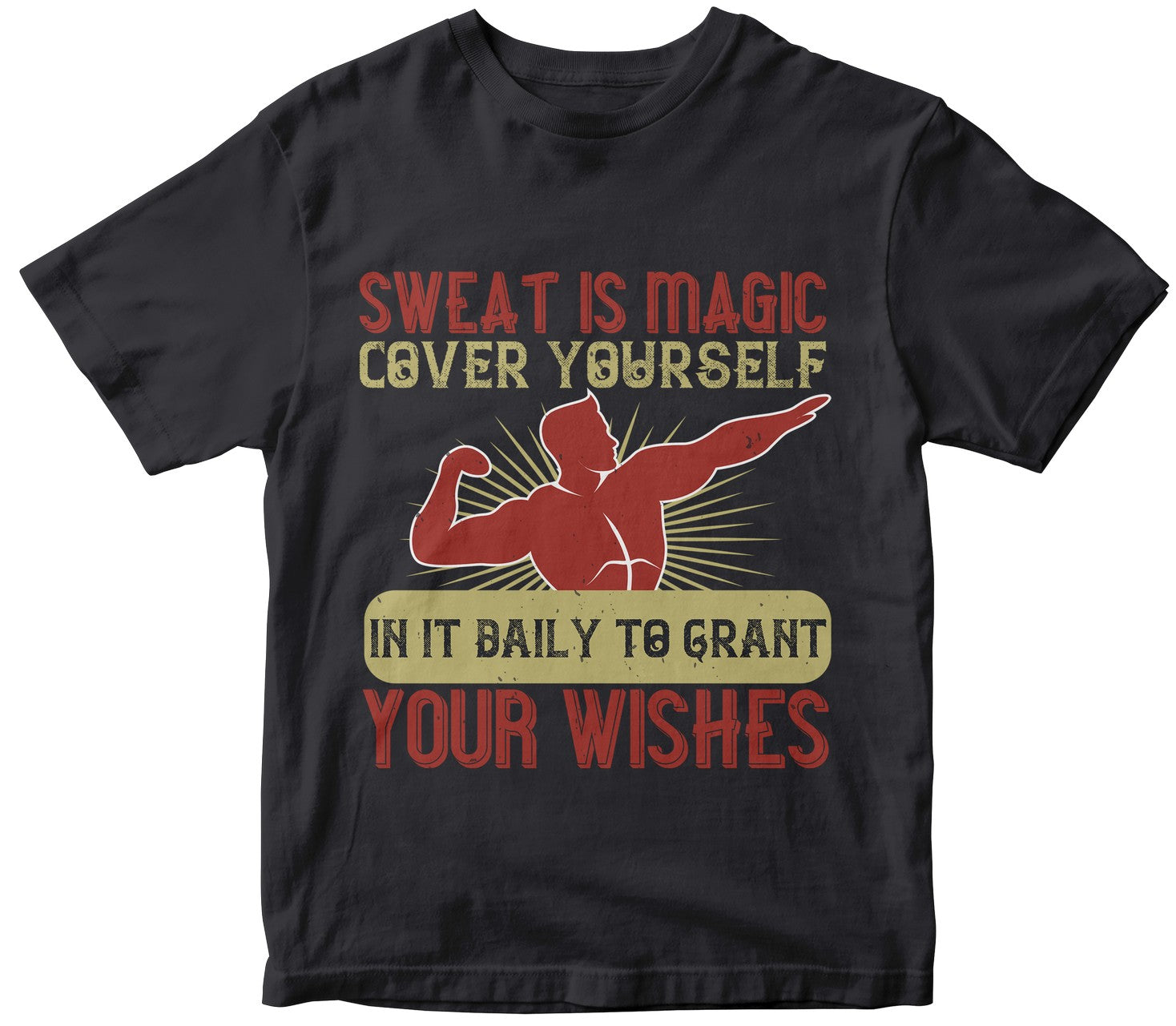 Sweat Is Magic. Cover Yourself In It Daily To Grant Your Wishes