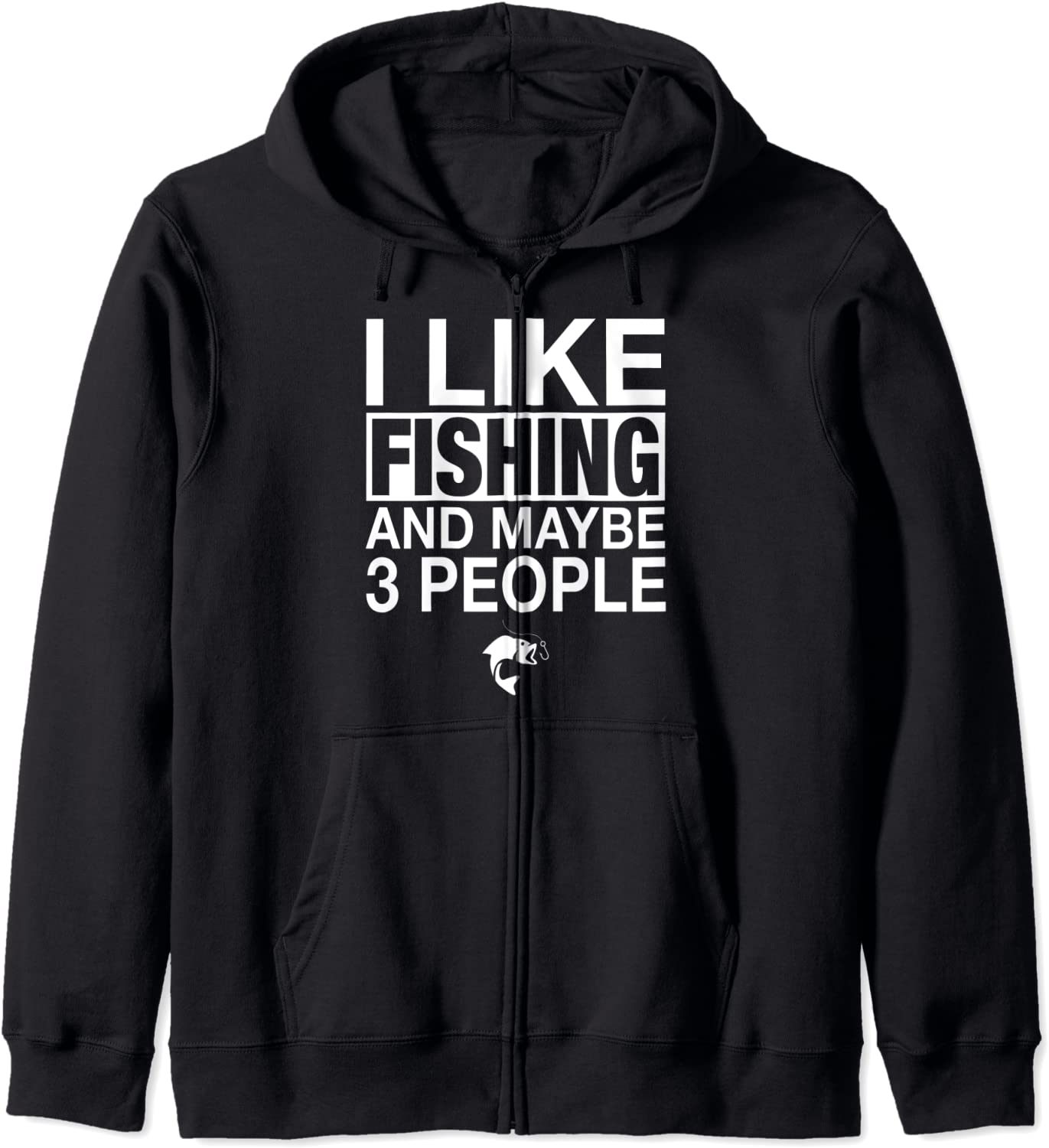 I Like Fishing And Maybe Three People Funny Fishing Hoodie