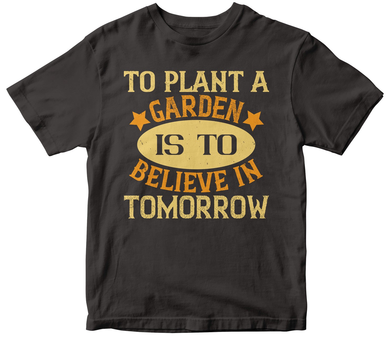 To Plant A Garden Is To Believe In Tomorrow-0